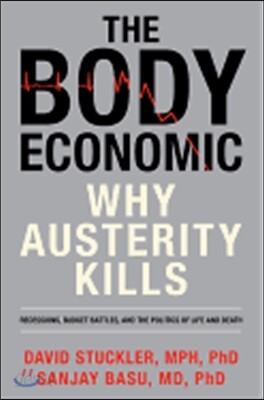 The Body Economic: Why Austerity Kills