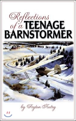 Reflections of a Teenage Barnstormer