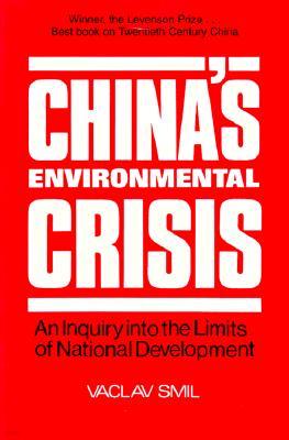 China's Environmental Crisis: An Enquiry into the Limits of National Development