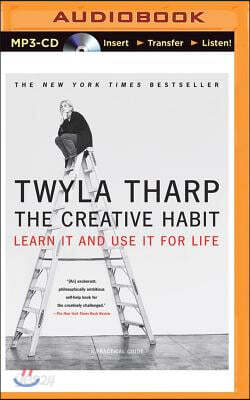 The Creative Habit: Learn It and Use It for Life