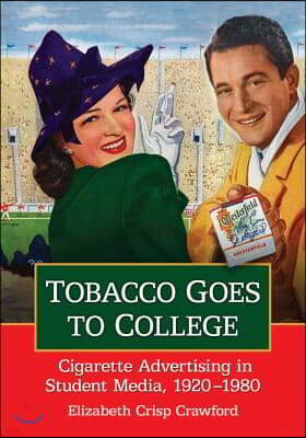 Tobacco Goes to College: Cigarette Advertising in Student Media, 1920-1980
