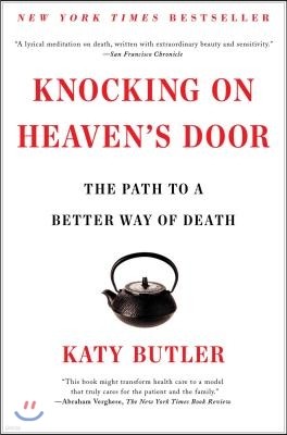 Knocking on Heaven's Door: The Path to a Better Way of Death