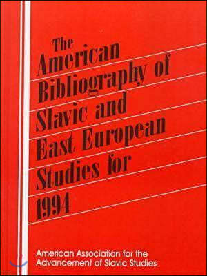 The American Bibliography of Slavic and East European Studies: 1994