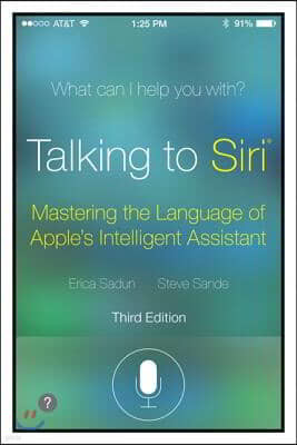 Talking to Siri: Mastering the Language of Apple's Intelligent Assistant