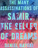 The Many Assassinations of Samir, the Seller of Dreams : 2024  Ƴ