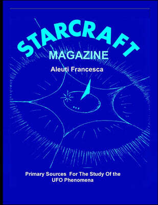 Editorial Nuevo Mundo STAR CRAFT Magazine: Primary Sources For The Study Of the UFO Phenomena