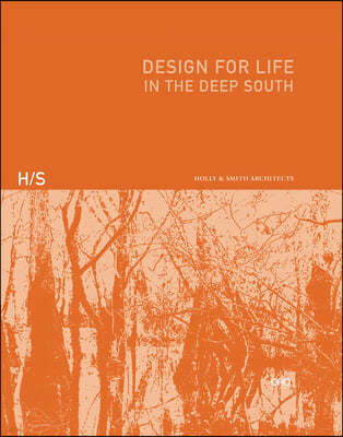 Design for Life: In the Deep South