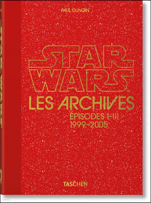 Les Archives Star Wars. 1999-2005. 40th Ed.