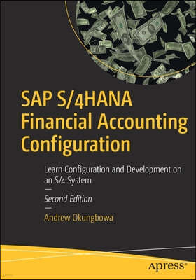 SAP S/4hana Financial Accounting Configuration: Learn Configuration and Development on an S/4 System