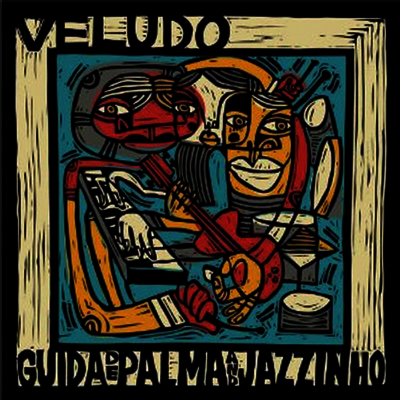 Guida de Palma & Jazzinho — Veludo 앨범 커버