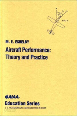 Aircraft Performance: Theory and Practice