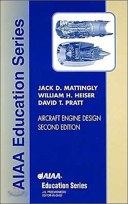 Aircraft Engine Design / Jack D. Mattingly, William H. Heiser, David T. Pratt