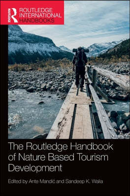 The Routledge Handbook of Nature Based Tourism Development