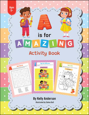 A Is for Amazing: Activity Book