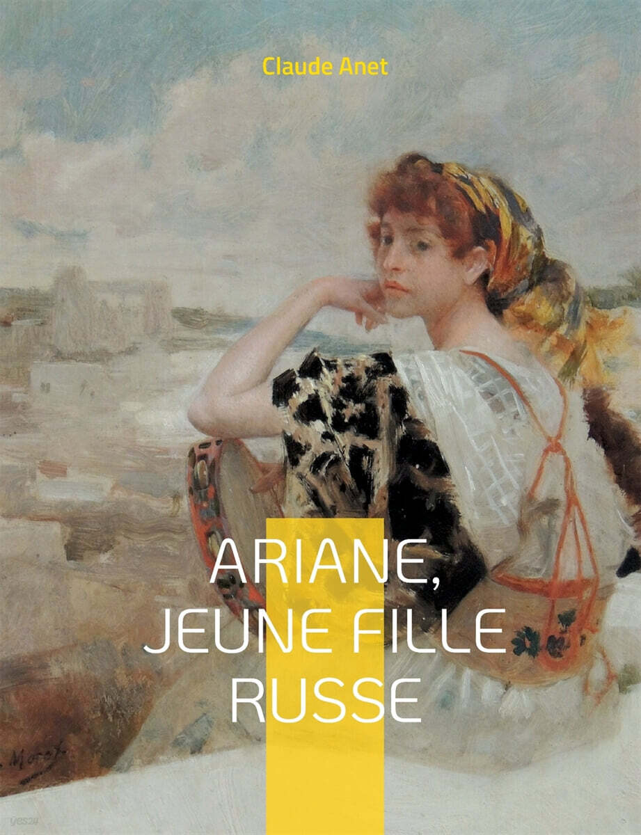 Ariane, jeune fille russe: par l'auteur de Mayerling