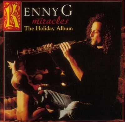 ɴ  (Kenny G) - Miracles , The Holiday Album