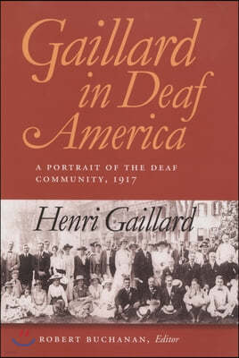 Gaillard in Deaf America: A Portrait of the Deaf Community, 1917, Henri Gaillard Volume 3