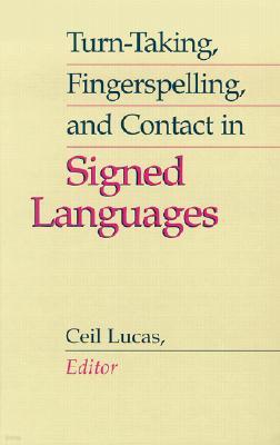 Turn-Taking, Fingerspelling, and Contact in Signed Languages: Volume 8