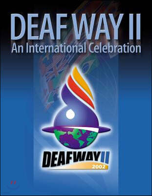 Deaf Way II: An International Celebration: An International Celebration