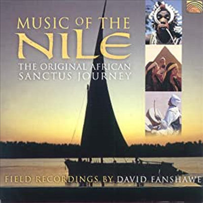 David Fanshawe - Music Of The Nile: The Original African Sanctus Journey (CD)