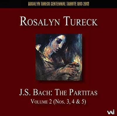 Rosalyn Tureck : ĸƼŸ 2 - ߸  (J.S.Bach: The Partitas Vol. 2 Nos. 3-5) 