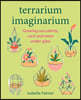 Terrarium Imaginarium