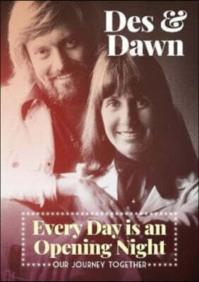 The Every Day is An Opening Night