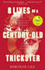 8 Lives of a Century-Old Trickster