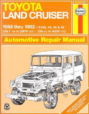 Haynes Toyota Land Cruiser Automotive Repair Manual: 1968 Thru 1982