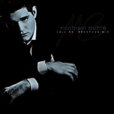 Michael Buble — Call Me Irresponsible 앨범 커버