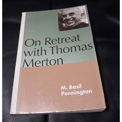 On Retreat with Thomas Merton