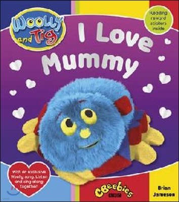 Woolly and Tig: I Love Mummy