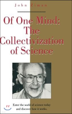 Of One Mind: The Collectivization of Science