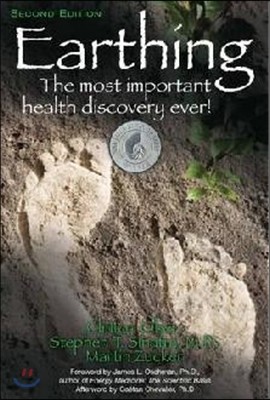 Earthing (2nd Edition): The Most Important Health Discovery Ever!
