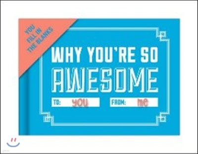 Knock Knock Why You're So Awesome Book Fill in the Love Fill-in-the-Blank Book & Gift Journal