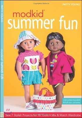 Modkid(r) Summer Fun: Sew 7 Stylish Projects for 18 Dolls Mix & Match Wardrobe