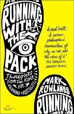 Running with the Pack: Thoughts from the Road on Meaning and Mortality