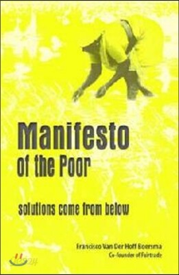 Manifesto Of The Poor: Solutions Come From Below