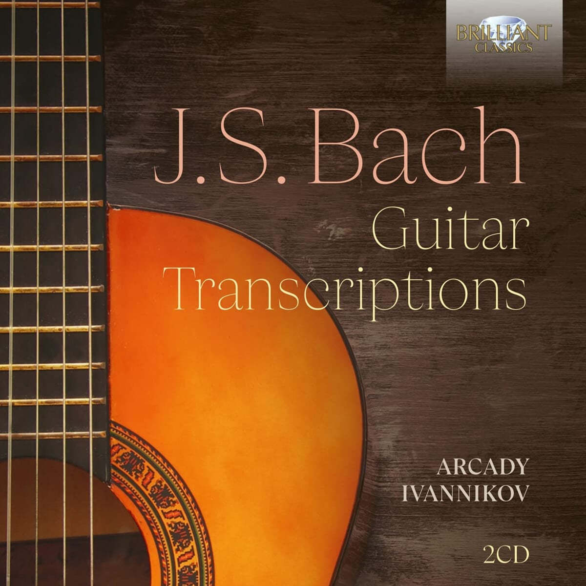 Arcady Ivannikov 바흐: 기타 편곡집 (Bach: Guitar Transcriptions)