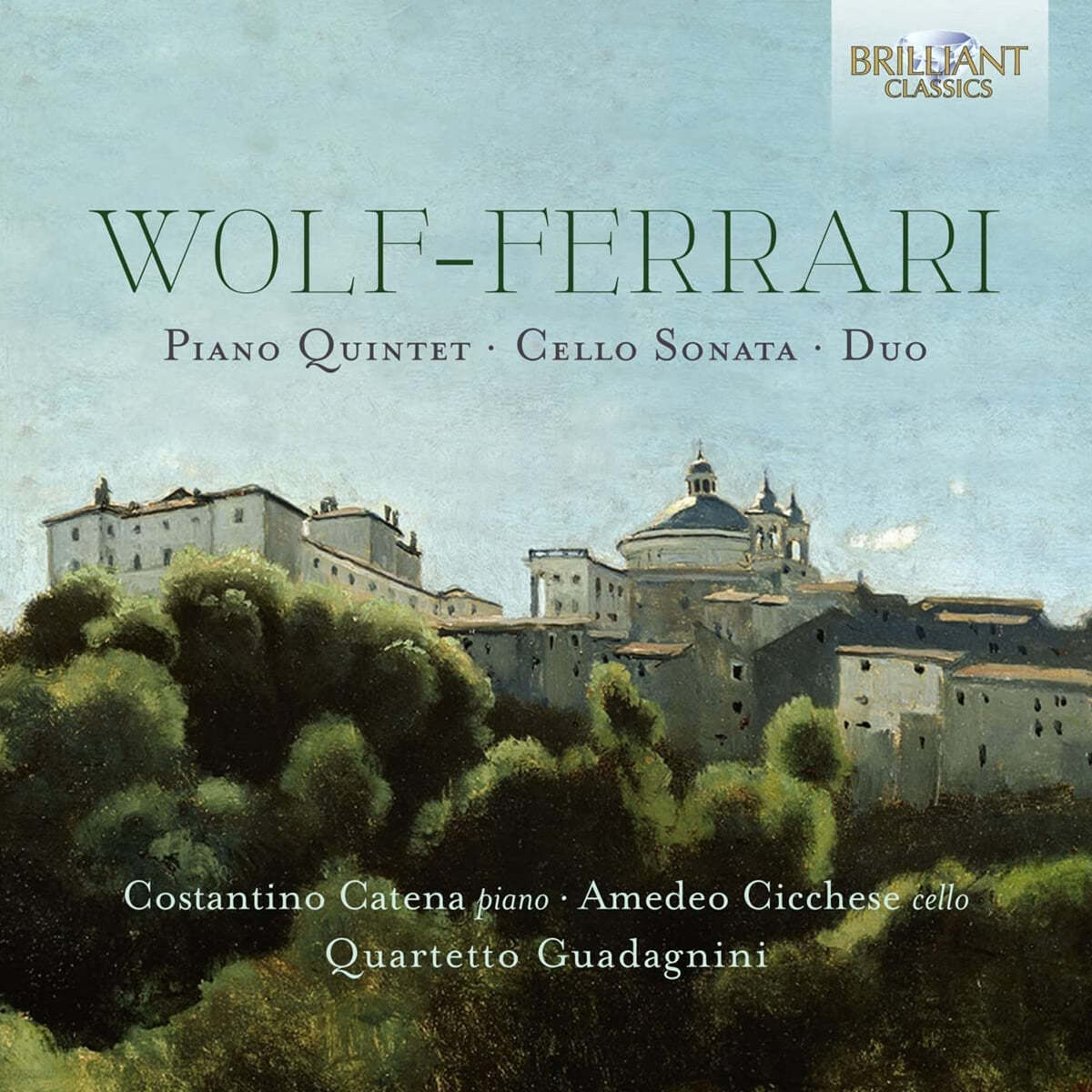 Costantino Catena / Amedo Cicchese 볼프 페라리: 피아노 5중주, 첼로 소나타 외 (Wolf-Ferrari: Piano Quintet, Cello Sonata, Duo)