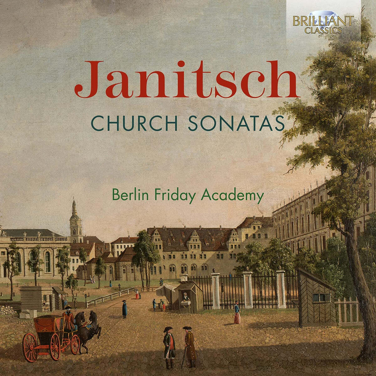 Berlin Friday Academy 야니츠: 교회 소나타 5곡 모음집 (Janitsch: Church Sonatas)
