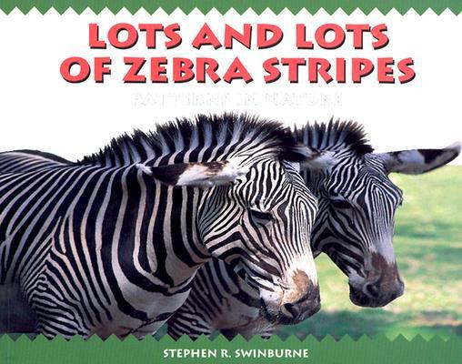 Lots and Lots of Zebra Stripes: Patterns in Nature