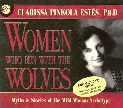 Women Who Run with the Wolves: Myths and Stories of the Wild Woman Archetype