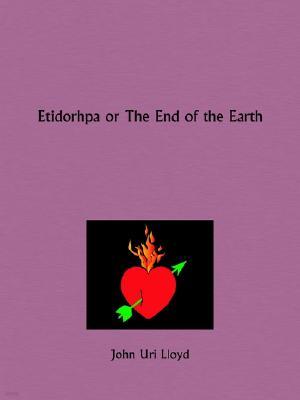 Etidorhpa or the End of the Earth