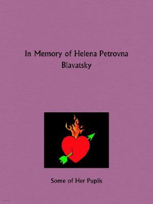 In Memory of Helena Petrovna Blavatsky