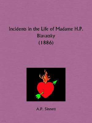 Incidents in the Life of Madame H.P. Blavatsky