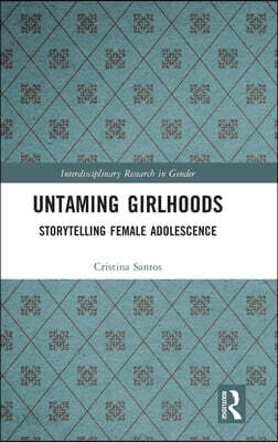 Untaming Girlhoods