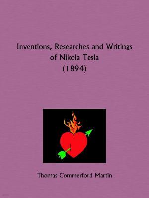 Inventions, Researches and Writings of Nikola Tesla