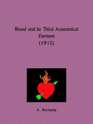 Blood and its Third Anatomical Element