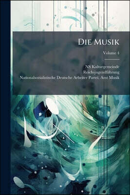 Die Musik; Volume 4